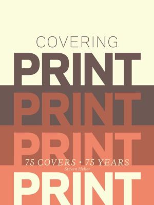 Covering Print: 75 Covers, 75 Years