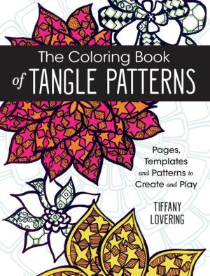 The Big Book of 100 Tangle Patterns: Patterns to Draw, Create and Color