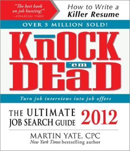 Knock 'em Dead 2009: The Ultimate Job Search Guide (Knock 'em Dead) Martin Yate