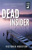 Book Cover Image. Title: Dead Insider (Loon Lake Fishing Mystery Series #13), Author: Victoria Houston
