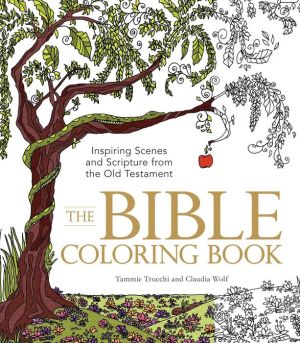 The Bible Coloring Book: Inspiring Scenes and Scripture from the Old Testament