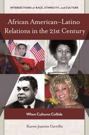 African American-Latino Relations in the 21st Century: When Cultures Collide