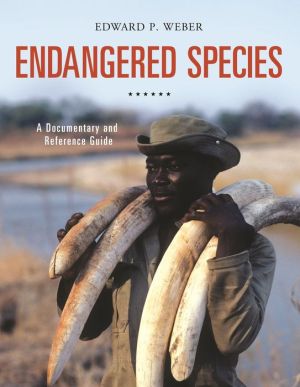 Endangered Species: A Documentary and Reference Guide