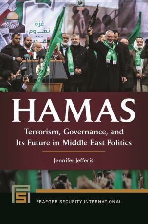 Hamas: Terrorism, Governance, and Its Future in Middle East Politics