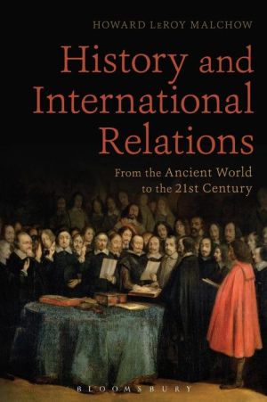 History and International Relations: From the Ancient World to the 21st Century