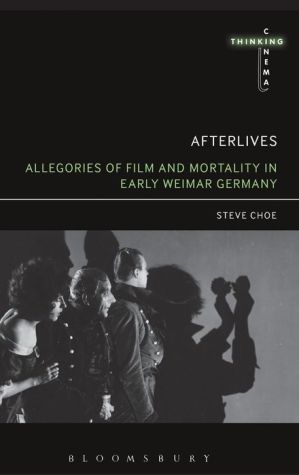 Afterlives: Allegories of Film and Mortality in Early Weimar Germany