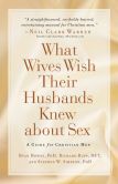 What Wives Wish their Husbands Knew about Sex: A Guide for Christian Men