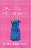 Perfectly Dateless (Universally Misunderstood Series #1)