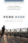 Pure Eyes (): A Man's Guide to Sexual Integrity