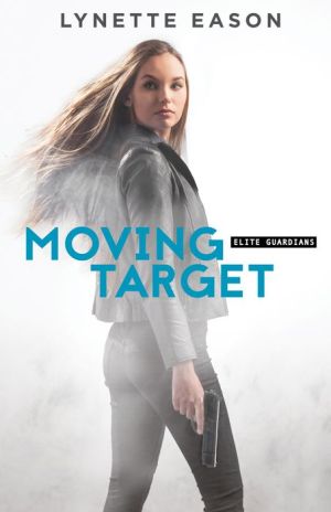 Moving Target (Elite Guardians Book #3)