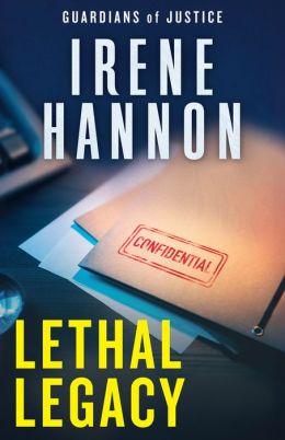 Lethal Legacy (Guardians of Justice Book #3): A Novel