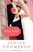 Picture Perfect (Weddings by Design Book #1): A Novel
