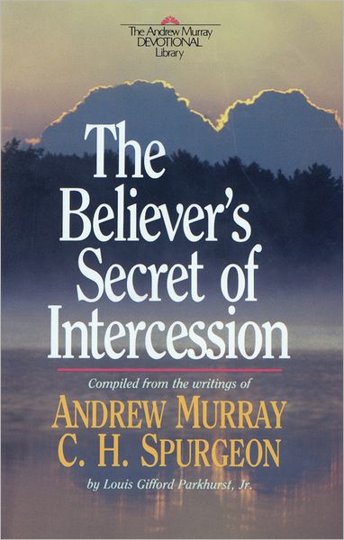 Believer's Secret of Intercession, The (Andrew Murray Devotional Library)