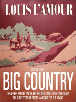 Big Country, Volume 3: Stories of Louis L'Amour Louis L'Amour and Tom Weiner