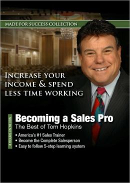 Becoming a Sales Pro: The Best of Tom Hopkins