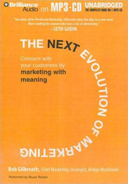 The Next Evolution of Marketing: Connect with Your Customers Marketing with Meaning