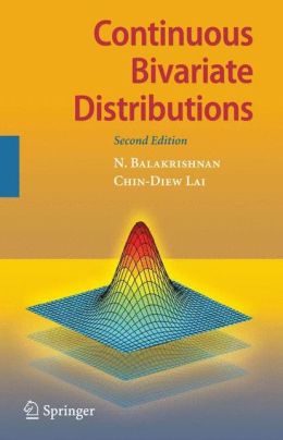 Continuous bivariate distributions Chin Diew Lai, N. Balakrishnan