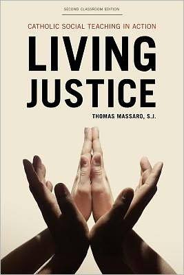 Living Justice: Catholic Social Teaching in Action