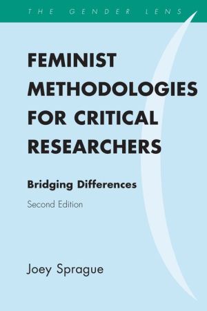 Feminist Methodologies for Critical Researchers: Bridging Differences