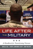 Book Cover Image. Title: Life After the Military:  A Handbook for Transitioning Veterans, Author: Janelle Hill