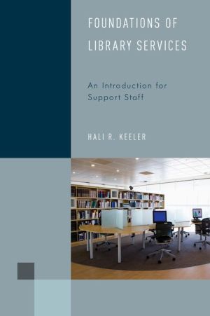 Foundations of Library Services: An Introduction for Support Staff