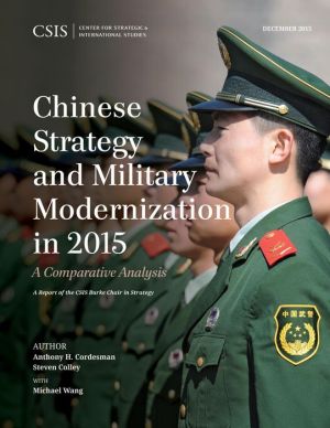 Chinese Strategy and Military Modernization in 2015: A Comparative Analysis