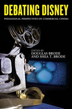 Debating Disney: Pedagogical Perspectives on Commercial Cinema