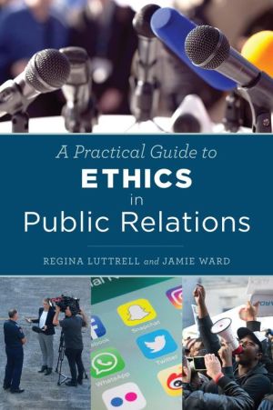 A Practical Guide to Ethics in Public Relations