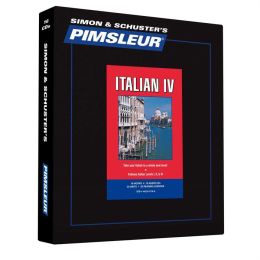 Italian IV, Comprehensive: Learn to Speak and Understand Italian with Pimsleur Language Programs Pimsleur