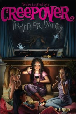 Truth or Dare . . . (You're Invited to a Creepover Series #1)