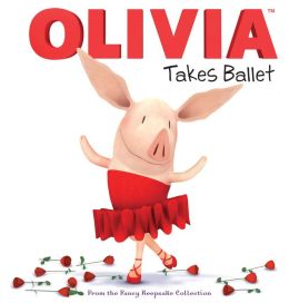 OLIVIA Takes Ballet: From the Fancy Keepsake Collection