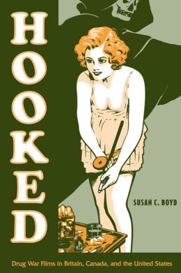 Hooked: Drug War Films in Britain, Canada, and the United States