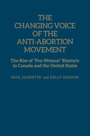 The Changing Voice of the Anti-Abortion Movement: The Rise of