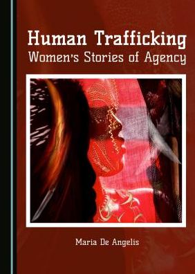 Human Trafficking: Women's Stories of Agency