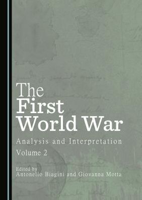 The First World War: Analysis and Interpretation, Volume 2