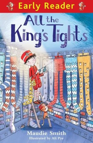 All the King's Tights (Early Reader)