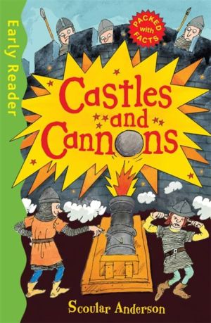 Castles and Cannons (Early Reader Non-Fiction)
