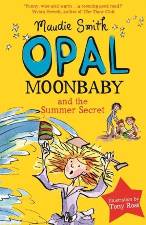 Opal Moonbaby and the Summer Secret (book 3)