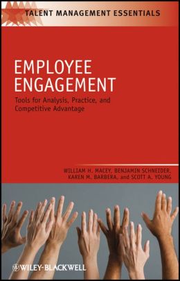 Employee Engagement: Tools for Analysis, Practice, and Competitive Advantage
