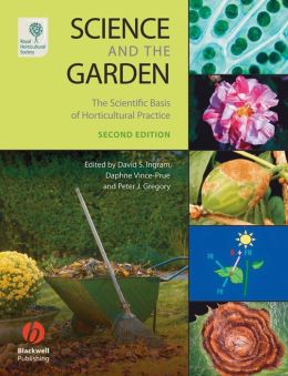 Science and the Garden: The Scientific Basis of Horticultural Practice