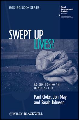 Swept Up Lives: Re-envisioning the Homeless City