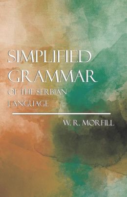 Simplified Grammer Of The Serbian Language