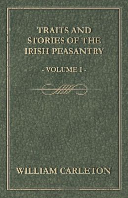 Traits And Stories Of The Irish Peasantry