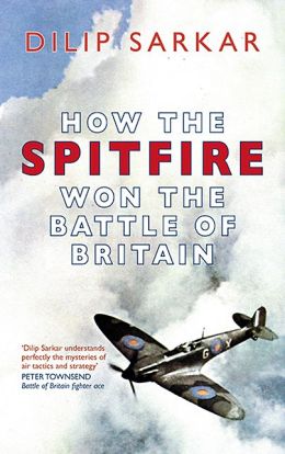 How the Spitfire Won the Battle of Britain