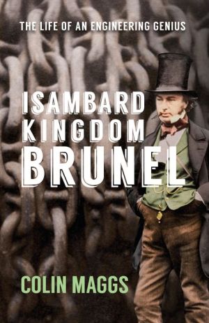 Brunel: The Life of an Engineering Genius