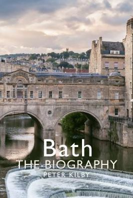 Bath The Biography