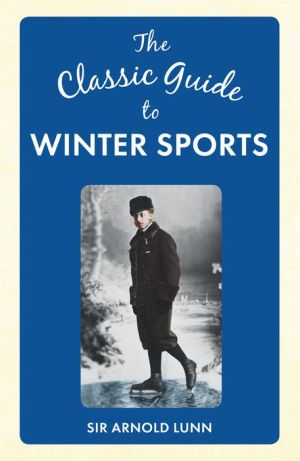 The Classic Guide to Winter Sports
