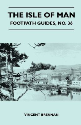 The Isle Of Man - Footpath Guide
