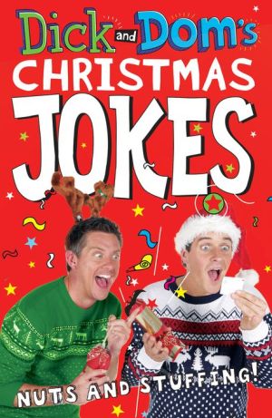 Dick and Dom's Christmas Jokes, Nuts and Stuffing!