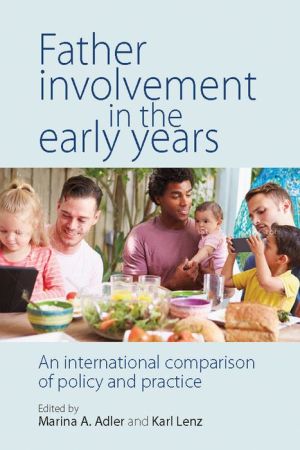 Father Involvement in the Early Years: An International Comparison of Policy and Practice